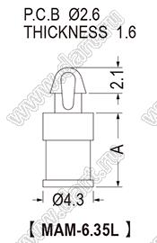 MAM-6.35L фиксатор платы с защелкой в плату; A=6,35мм; dп=2,5мм; нейлон-66 (UL); натуральный