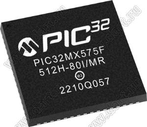 PIC32MX575F512H-80I/MR (QFN-64) микросхема 32-разрядный микроконтроллер с графическим интерфейсом, USB, CAN; Uпит.=2,3... 3,6В; -40…+85°C