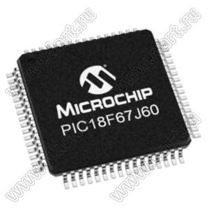 PIC18F67J60-I/PT (TQFP-64) микросхема микроконтроллер с интегрированным периферийным устройством связи локальных сетей 10Mbps